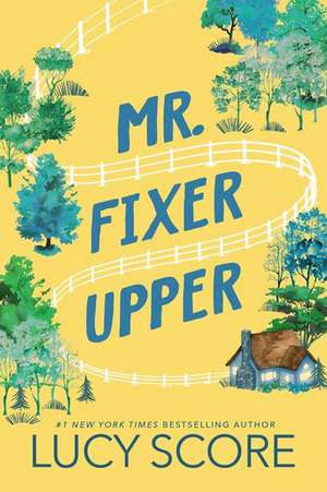 Mr. Fixer Upper de Lucy Score