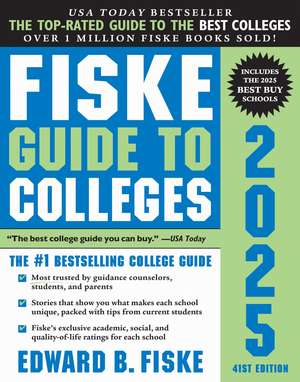 Fiske Guide to Colleges 2025 de Edward B. Fiske