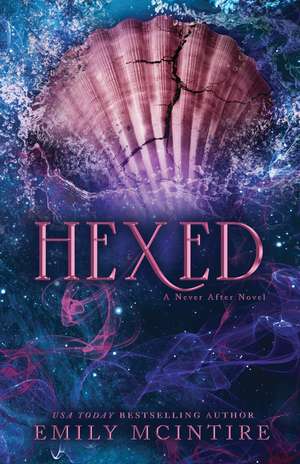 Hexed: INSTANT #1 SUNDAY TIMES BESTSELLER: A Dark Contemporary Romance de Emily McIntire