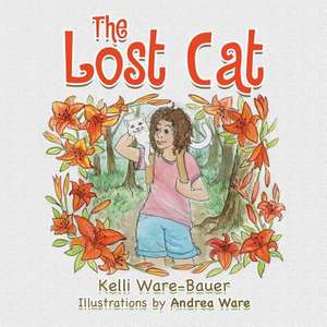 The Lost Cat de Kelli Ware-Bauer