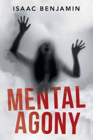 Mental Agony de Isaac Benjamin