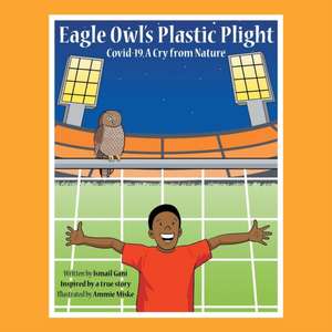 Eagle Owl's Plastic Plight de Ismail Gani