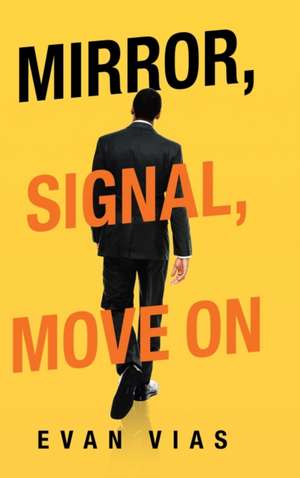 Mirror, Signal, Move On de Evan Vias