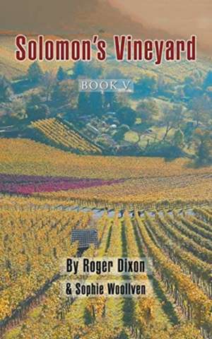 Solomon's Vineyard de Roger Dixon