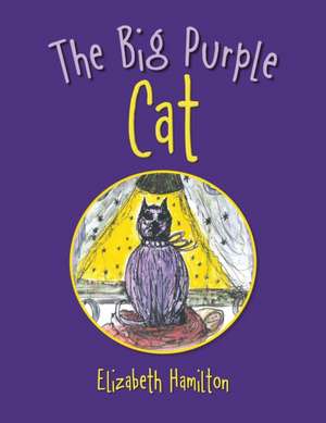 The Big Purple Cat de Elizabeth Hamilton