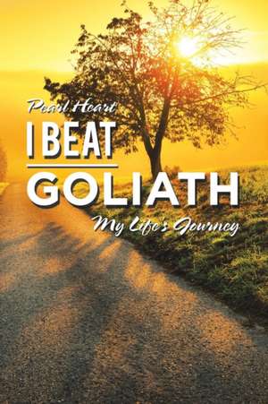 I Beat Goliath de Pearl Heart