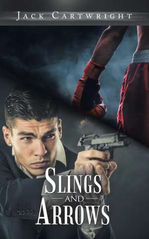 Slings and Arrows de Jack Cartwright