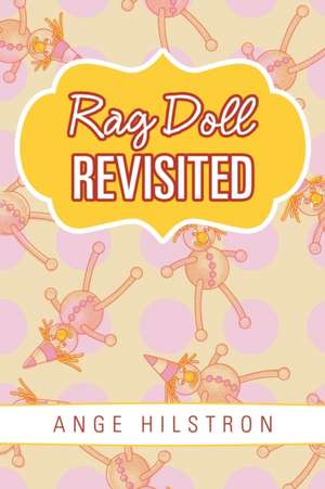 Rag Doll Revisited de Ange Hilstron