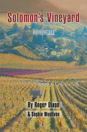 Solomon's Vineyard de Roger Dixon