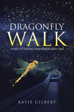 Dragonfly Walk de Katie Gilbert