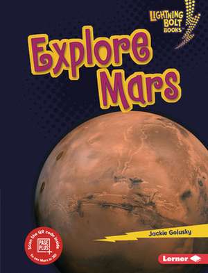 Explore Mars de Jackie Golusky