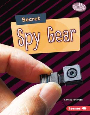 Secret Spy Gear de Christy Peterson