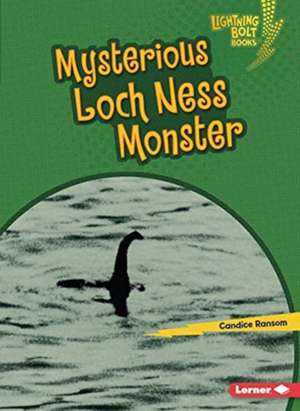 Mysterious Loch Ness Monster de Candice Ransom