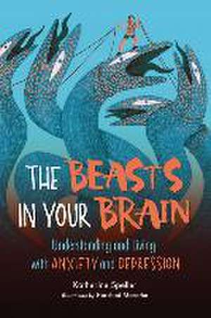 The Beasts in Your Brain de Katherine Speller