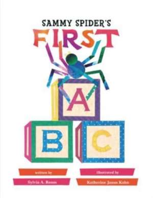 Sammy Spider's First ABC de Sylvia A. Rouss