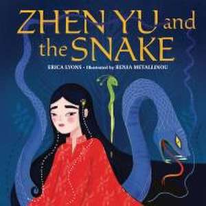 Zhen Yu and the Snake de Erica Lyons