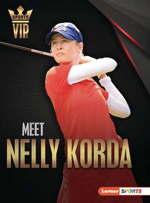 Meet Nelly Korda de Margaret J Goldstein