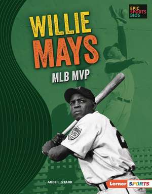 Willie Mays de Abbe L Starr