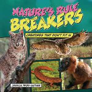 Nature's Rule Breakers de Jessica Fries-Gaither