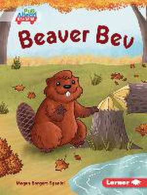 Beaver Bev de Megan Borgert-Spaniol