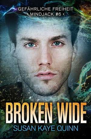 Broken Wide - Gef de Susan Kaye Quinn