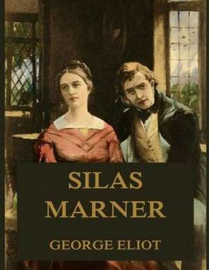 Silas Marner (Annotated) de George Eliot