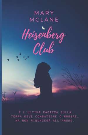 Heisenberg Club de Mary McLane