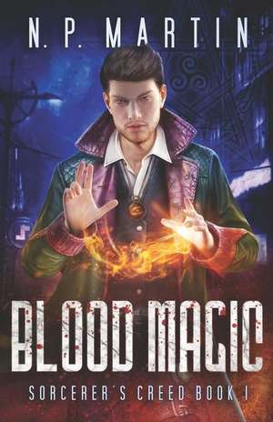 Blood Magic de N. P. Martin