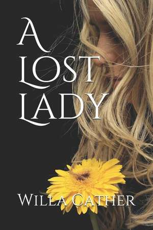 A Lost Lady: (a Bookmark Star Edition) de Willa Cather