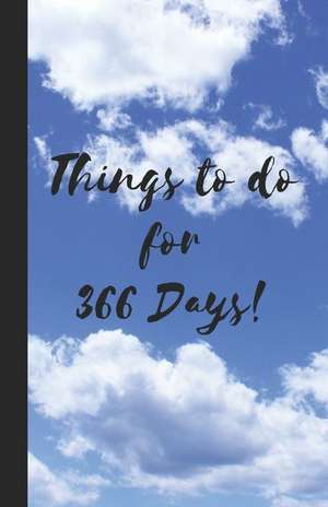 Things to Do for 366 Days: A Bullet Formatted Book for Your Day to Day List of Things to Do - Sky Clouds de Metta Art