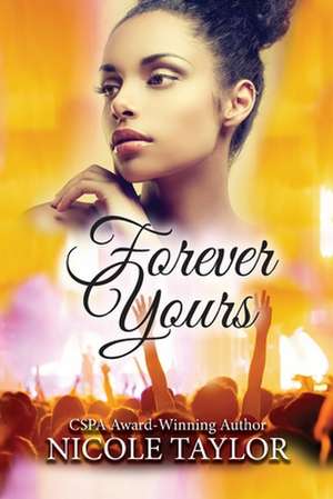 Forever Yours de Nicole Taylor