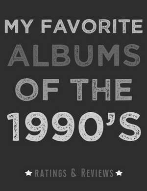 My Favorite Albums of the 1990 de Crazy Melody Publishing