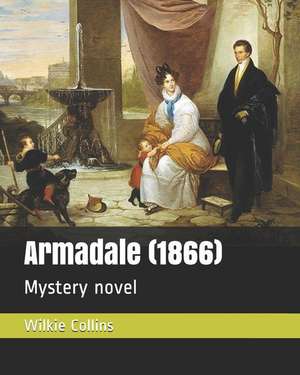 Armadale (1866): Mystery Novel de Wilkie Collins