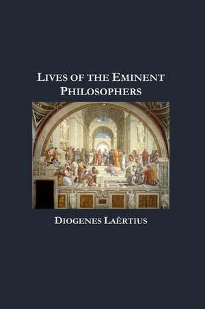 Lives of the Eminent Philosophers de Diogenes Laertius