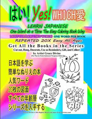 Yes Which Learn Japanese One Word at a Time the Easy Coloring Book Way de Grace Divine