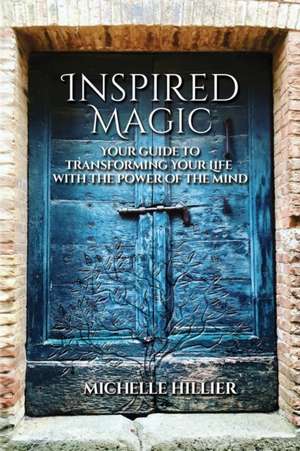 Inspired Magic de Michelle Hillier