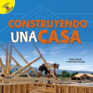 Construyendo Una Casa de Ochoa