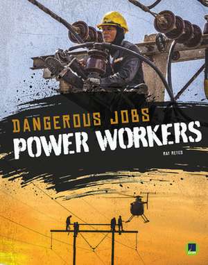 Power Workers de Ray Reyes