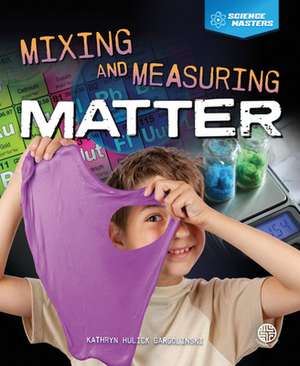 Mixing and Measuring Matter de Hulick