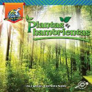 Plantas hambrientas de Lisa Amstutz