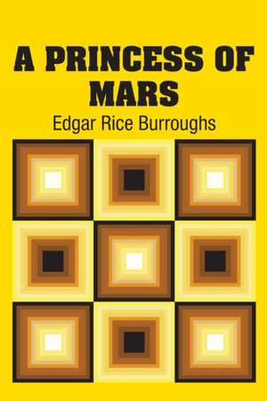 A Princess of Mars de Edgar Rice Burroughs