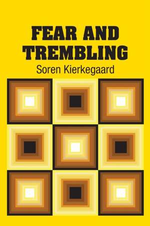Fear and Trembling de Soren Kierkegaard