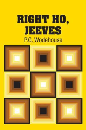 Right Ho, Jeeves de P. G. Wodehouse