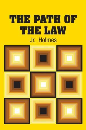 The Path of the Law de Jr. Oliver Wendell Holmes