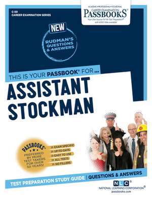 Assistant Stockman (C-50): Passbooks Study Guide Volume 50 de National Learning Corporation