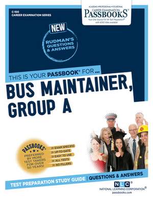 Bus Maintainer, Group a (C-100) de National Learning Corporation