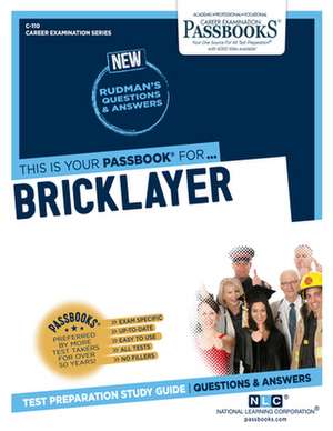 Bricklayer (C-110): Passbooks Study Guide Volume 110 de National Learning Corporation