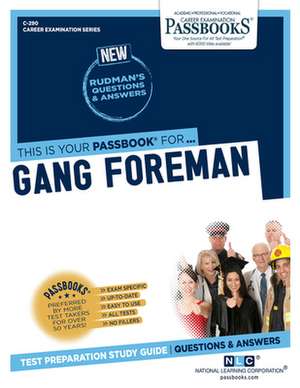 Gang Foreman (C-290): Passbooks Study Guide Volume 290 de National Learning Corporation