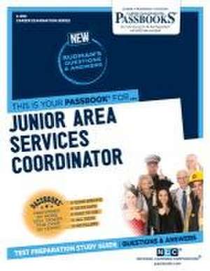 Junior Area Services Coordinator (C-390): Passbooks Study Guide de National Learning Corporation