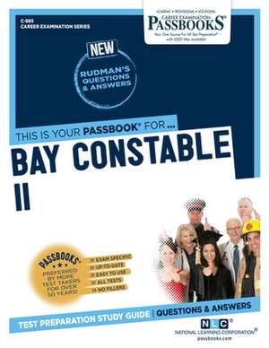 Bay Constable II (C-885): Passbooks Study Guide Volume 885 de National Learning Corporation